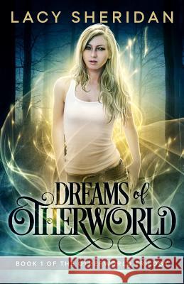 Dreams of Otherworld Lacy Sheridan 9781535596404 Createspace Independent Publishing Platform