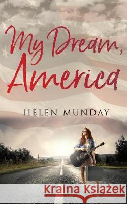 My Dream, America Helen Munday 9781535610070