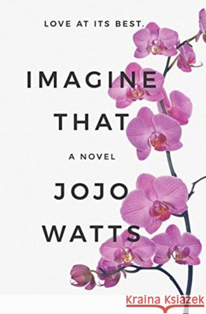 Imagine That Jojo Watts 9781535612364
