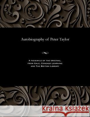 Autobiography of Peter Taylor Mr Peter Taylor (Loughborough University   9781535801003