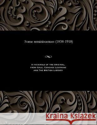 Some Reminiscences (1838-1918) Henry Willey Williams 9781535811095