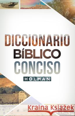 Diccionario Bíblico Conciso Holman B&h Español Editorial 9781535948814 B&H Espanol