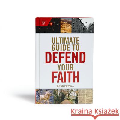 Ultimate Guide to Defend Your Faith Doug Powell Holman Reference Editorial Staff 9781535953283