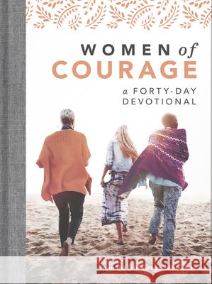 Women of Courage: A 40-Day Devotional (in)Courage                              Mary Carver 9781535965460