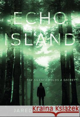 Echo Island Jared C. Wilson 9781535996716