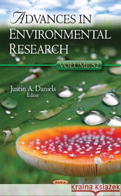 Advances in Environmental Research: Volume 52 Justin A Daniels 9781536100587 Nova Science Publishers Inc