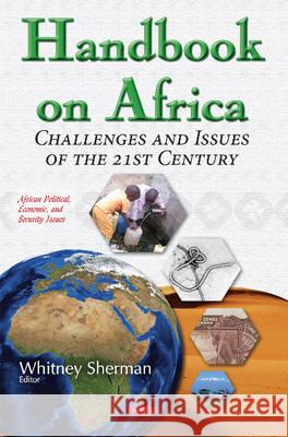 Handbook on Africa: Challenges & Issues of the 21st Century Whitney Sherman 9781536100631