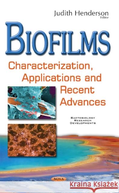 Biofilms Characterization, Applications & Recent Advances  9781536101386 