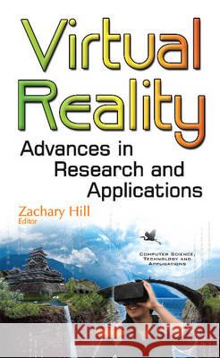Virtual Reality: Advances in Research & Applications Zachary Hill 9781536103434 Nova Science Publishers Inc