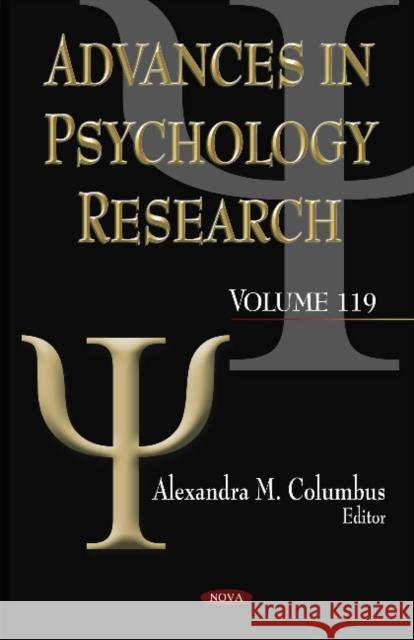 Advances in Psychology Research. Volume 119: Volume 119 Alexandra M. Columbus 9781536103922 Nova Science Publishers Inc