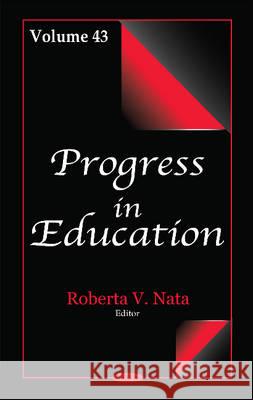 Progress in Education: Volume 43 Roberta V Nata 9781536105612 Nova Science Publishers Inc