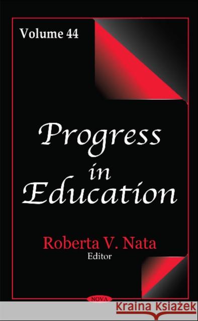 Progress in Education: Volume 44 Roberta V Nata 9781536106268 Nova Science Publishers Inc