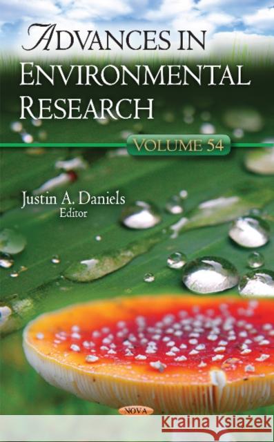 Advances in Environmental Research: Volume 54 Justin A Daniels 9781536106671 Nova Science Publishers Inc