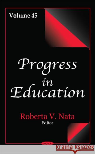 Progress in Education: Volume 45 Roberta V Nata 9781536106749 Nova Science Publishers Inc