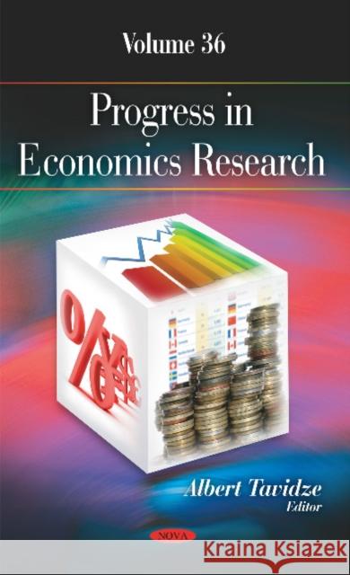 Progress in Economics Research: Volume 36 Albert Tavidze 9781536107500 Nova Science Publishers Inc