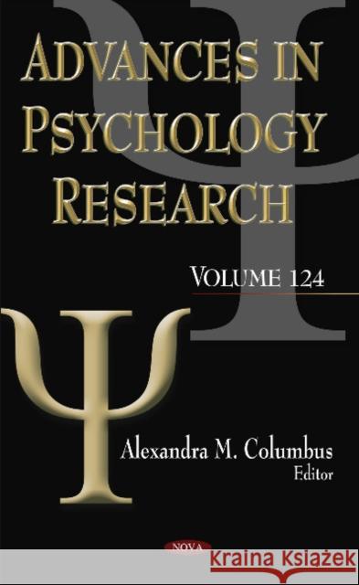 Advances in Psychology Research: Volume 124 Alexandra Columbus 9781536107548 Nova Science Publishers Inc