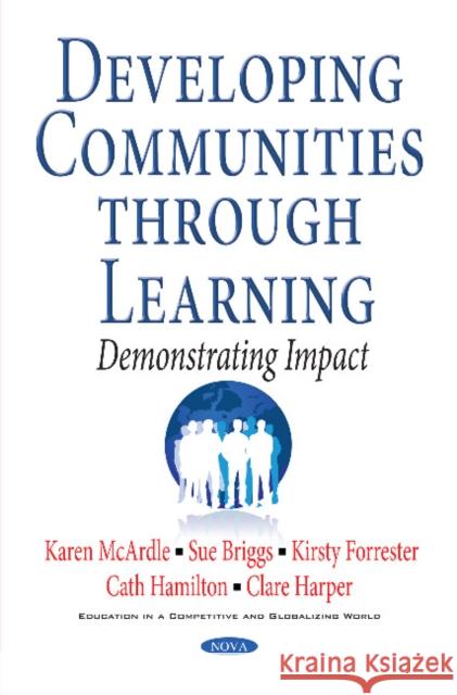 Developing Communities Through Learning: Demonstrating Impact K McArdle, Sue Briggs, Kirsty Forrester, Cath Hamilton, Clare Harper 9781536107593