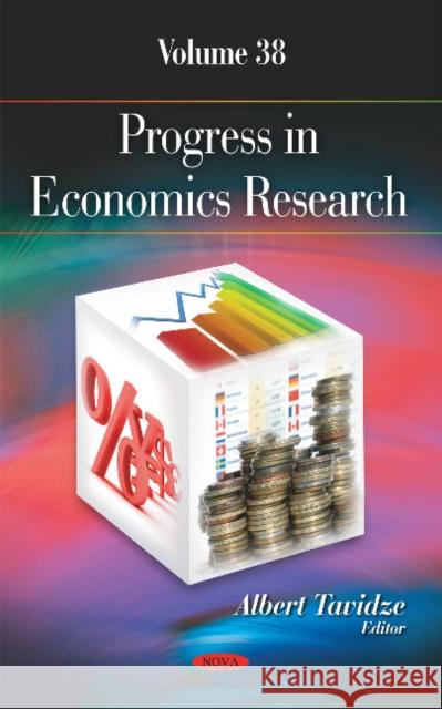 Progress in Economics Research: Volume 38 Albert Tavidze 9781536111064 Nova Science Publishers Inc