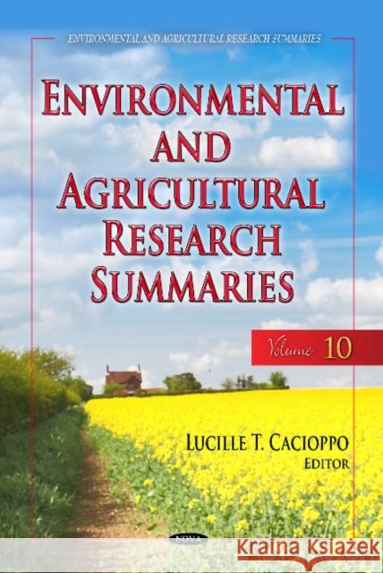 Environmental & Agricultural Research Summaries (with Biographical Sketches): Volume 10 Lucille T Cacioppo 9781536114171 Nova Science Publishers Inc