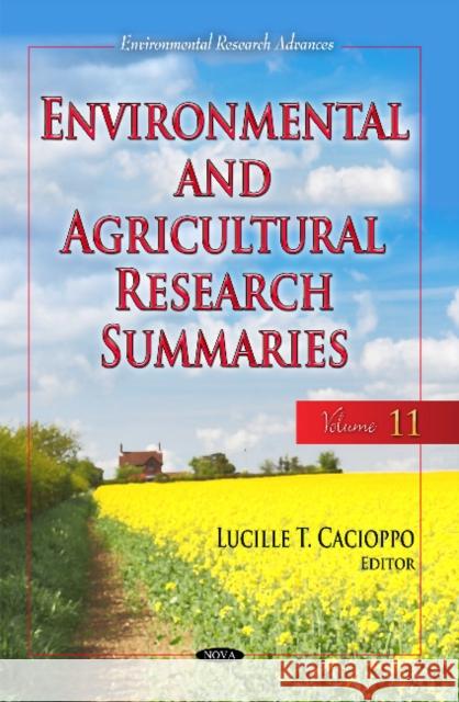 Environmental & Agricultural Research Summaries (with Biographical Sketches): Volume 11 Lucille T Cacioppo 9781536114188 Nova Science Publishers Inc