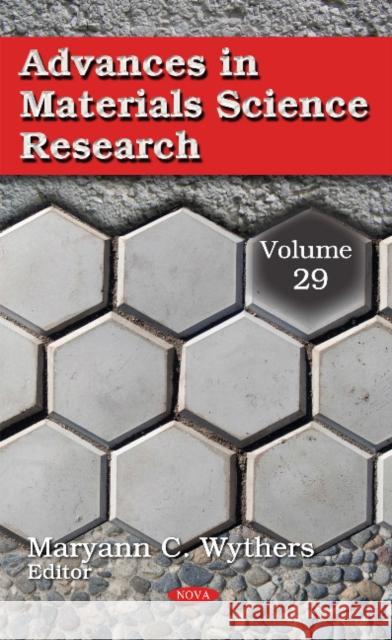 Advances in Materials Science Research: Volume 29 Maryann C Wythers 9781536117905 Nova Science Publishers Inc