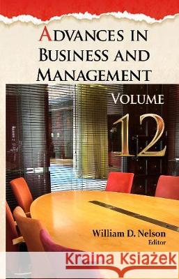 Advances in Business & Management: Volume 12 William D Nelson 9781536119107