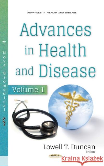 Advances in Health & Disease: Volume 1 Lowell T Duncan 9781536120707 Nova Science Publishers Inc
