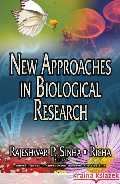 New Approaches in Biological Research Rajeshwar P. Sinha, Richa 9781536121155