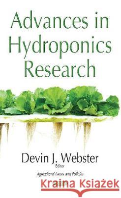 Advances in Hydroponics Research Devin J Webster 9781536121315 Nova Science Publishers Inc