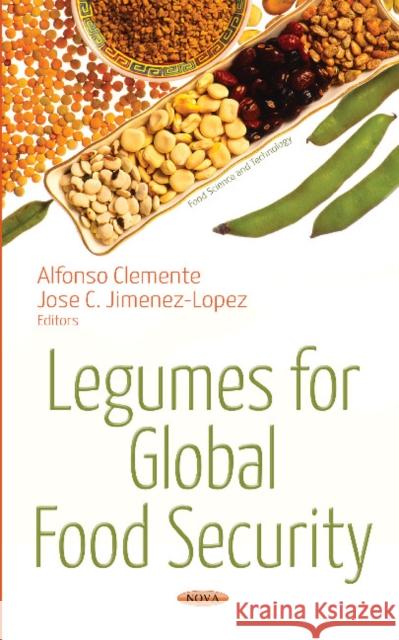 Legumes for Global Food Security Jose C. Jimenez-Lopez, Alfonso Clemente 9781536122657