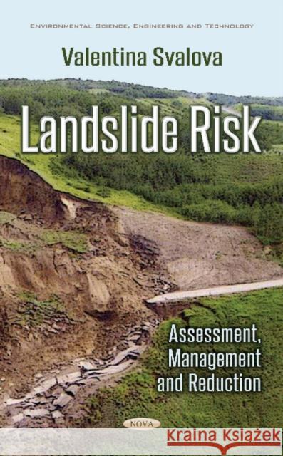 Landslide Risk: Assessment, Management & Reduction Valentina Svalova 9781536122947 Nova Science Publishers Inc