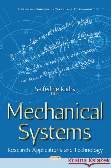 Mechanical Systems: Research, Applications & Technology Seifedine Kadry 9781536123708