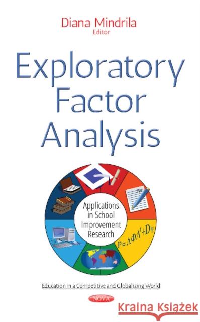 Exploratory Factor Analysis: Applications in School Improvement Research Diana Mindrila 9781536124866 Nova Science Publishers Inc