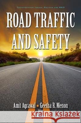 Road Traffic & Safety Amit Agrawal, Geetha R Menon 9781536124897 Nova Science Publishers Inc