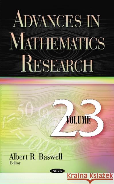 Advances in Mathematics Research: Volume 23 Albert R. Baswell 9781536125122 Nova Science Publishers Inc