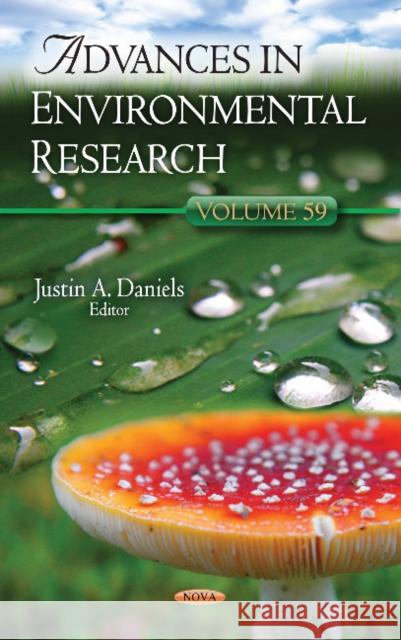 Advances in Environmental Research: Volume 59 Justin A Daniels 9781536127010 Nova Science Publishers Inc