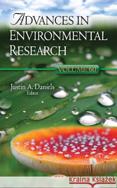 Advances in Environmental Research: Volume 60 Justin A. Daniels 9781536127898 Nova Science Publishers Inc