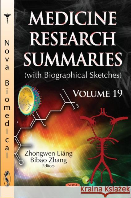 Medicine Research Summaries (with Biographical Sketches): Volume 19 Zhongwen Liáng, Bibao Zhang 9781536128086