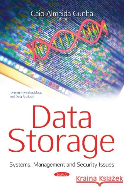Data Storage: Systems, Management & Security Issues Caio Almeida Cunha 9781536128277