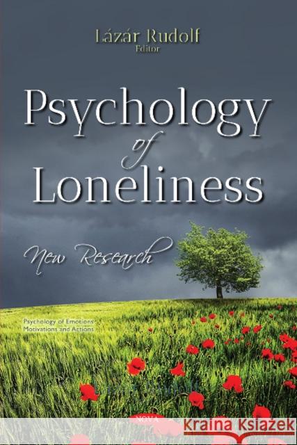 Psychology of Loneliness: New Research Lazar Rudolf 9781536129007 Nova Science Publishers Inc