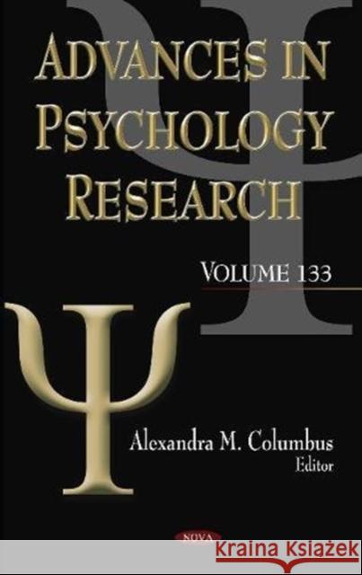 Advances in Psychology Research. Volume 133 Alexandra M Columbus 9781536132700 Nova Science Publishers Inc