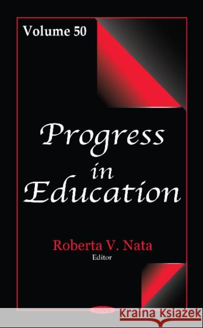 Progress in Education: Volume 50 Roberta V Nata 9781536132922 Nova Science Publishers Inc