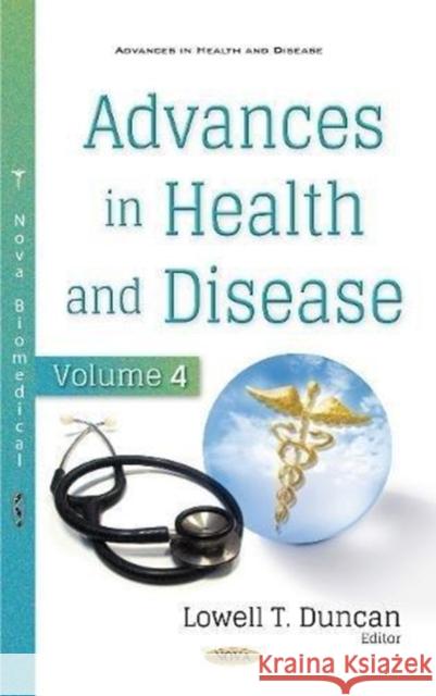 Advances in Health and Disease. Volume 4 Lowell T Duncan 9781536133455 Nova Science Publishers Inc