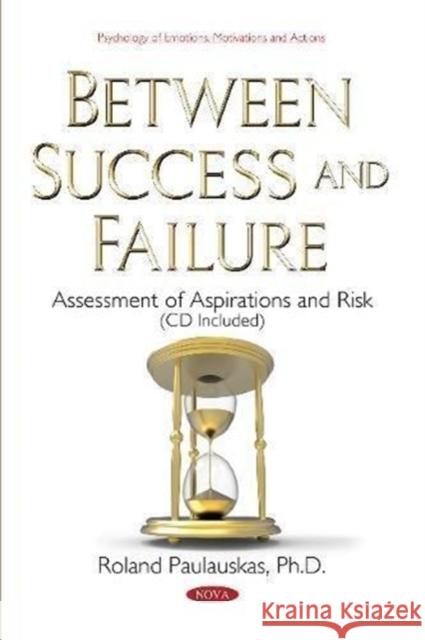 Between Success and Failure: Assessment of Aspirations and  Risk (CD Included) Roland Paulauskas 9781536133578