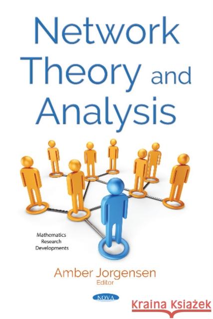 Network Theory and Analysis Amber Jorgensen 9781536134605