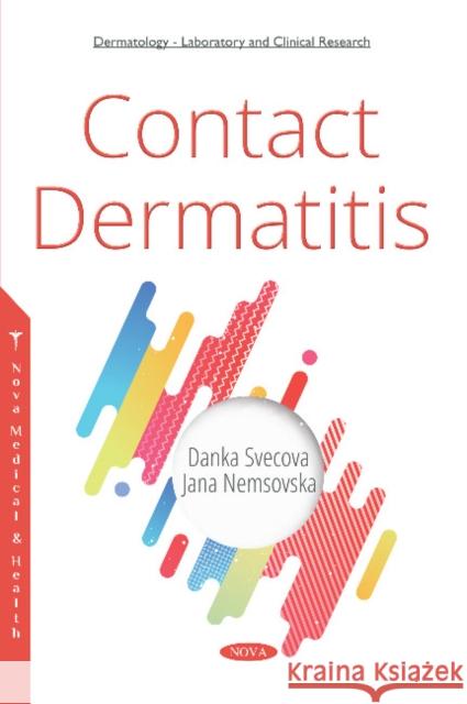 Contact Dermatitis Danka Svecova, Jana Nemsovska 9781536134858 Nova Science Publishers Inc