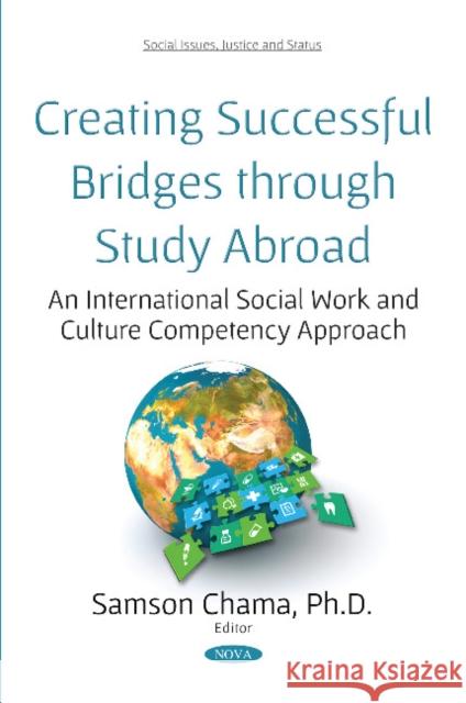 Creating Successful Bridges through Study Abroad: An International Social Work and Culture Competency Approach Samson Chama 9781536136524 Nova Science Publishers Inc