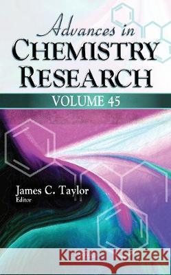 Advances in Chemistry Research: Volume 45 James C. Taylor 9781536138382 Nova Science Publishers Inc