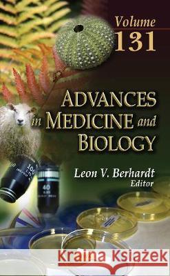 Advances in Medicine and Biology: Volume 131 Leon V. Berhardt 9781536138405 Nova Science Publishers Inc