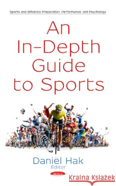 An In-Depth Guide to Sports Daniël Hak 9781536139105 Nova Science Publishers Inc
